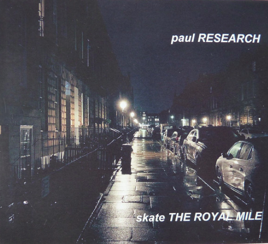 Paul Research, Skate The Royal Mile